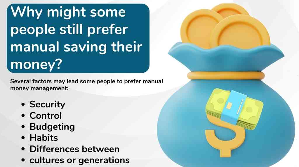 Why might some people still prefer manual saving their money
